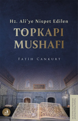 Hz. Ali’ye Nispet Edilen Topkapı Mushafı - Kitapiks.com