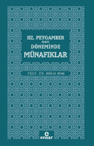 Hz. Peygamber (Sav) Döneminde Münafıklar - Kitapiks.com