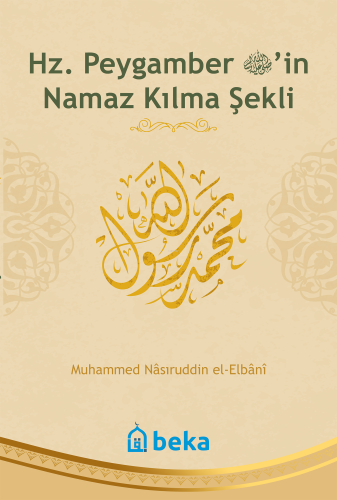 Hz. Peygamber'in Namaz Kılma Şekli - Kitapiks.com