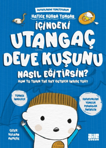 İçindeki Utangaç Deve Kuşunu Nasıl Eğitirsin? - Kitapiks.com