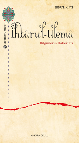 İhbâru’l-Ulemâ;Bilginlerin Haberleri - Kitapiks.com