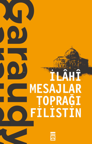 İlahi Mesajlar Toprağı Filistin - Kitapiks.com