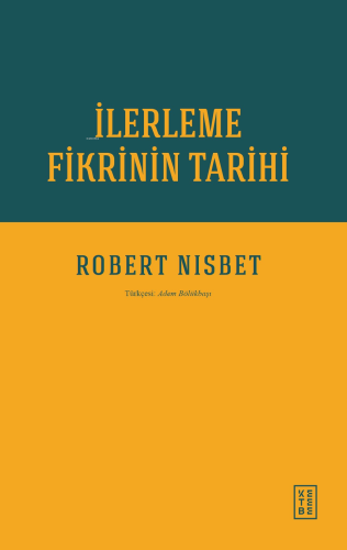 İlerleme Fikrin Tarihi - Kitapiks.com