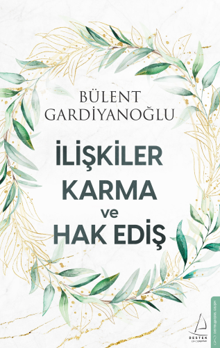 İlişkiler, Karma ve Hak Ediş - Kitapiks.com