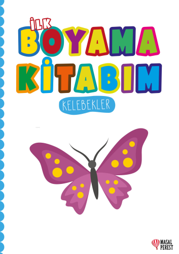 İlk Boyama Kitabım Kelebekler - Kitapiks.com