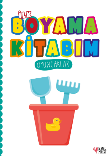 İlk Boyama Kitabım Oyuncaklar - Kitapiks.com