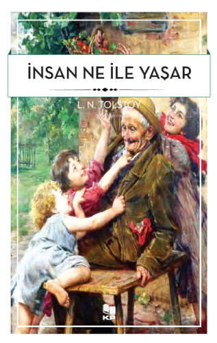 İnsan Ne İle Yaşar - Kitapiks.com