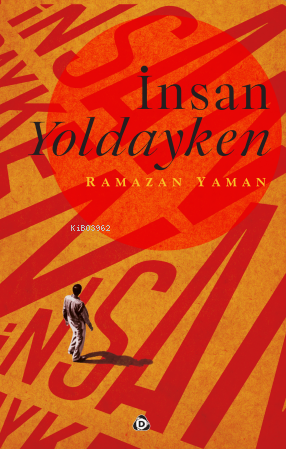 İnsan Yoldayken - Kitapiks.com