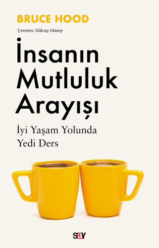 İnsanın Mutluluk Arayışı;İyi Yaşam Yolunda Yedi Ders - Kitapiks.com