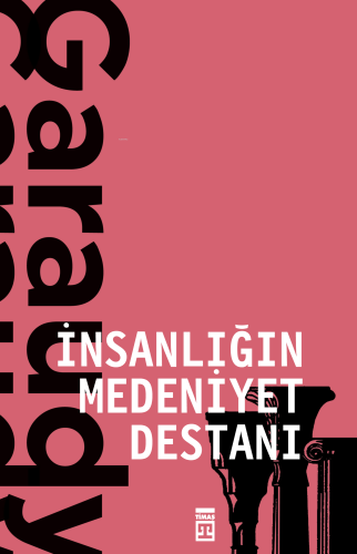 İnsanlığın Medeniyet Destanı - Kitapiks.com