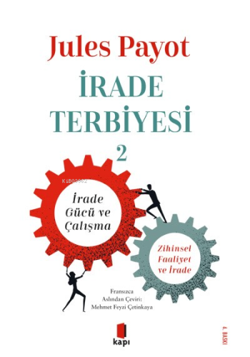 İrade Terbiyesi 2;İrade Gücü ve Çalışma Zihinsel Faaliyet ve İrade - K