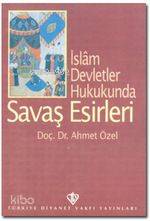 İslam Devletler Hukukunda| Savaş Esirleri - Kitapiks.com