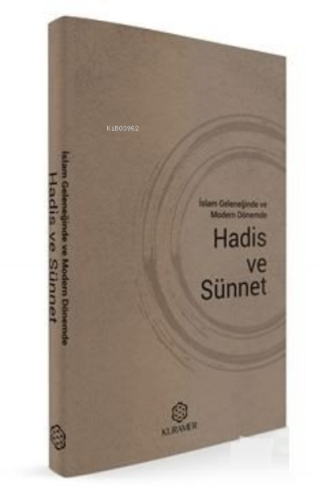 İslam Geleneğinde Ve Modern Dönemde Hadis Ve Sünnet - Kitapiks.com