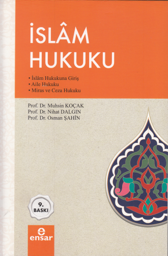 İslam Hukuku; İslam Hukukuna Giriş / Aile Hukuku / Miras ve Ceza Hukuk