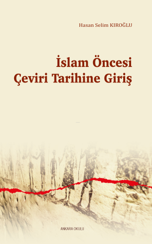 İslam Öncesi Çeviri Tarihine Giriş - Kitapiks.com