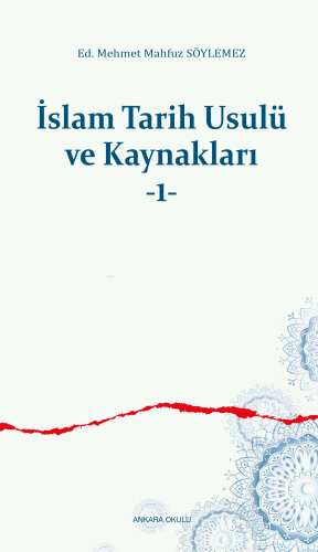 İslam Tarih Usulü ve Kaynakları -1- - Kitapiks.com