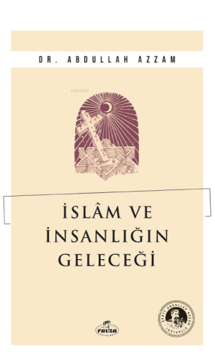 İslam ve İnsanlığın Geleceği - Kitapiks.com