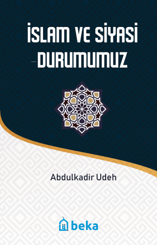 İslam ve Siyasi Durumumuz - Kitapiks.com