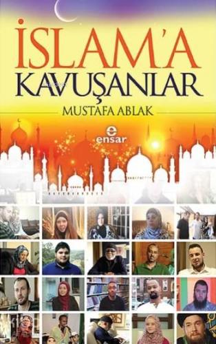 İslam'a Kavuşanlar - Kitapiks.com