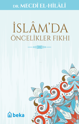 İslam'da Öncelikler Fıkhı - Kitapiks.com