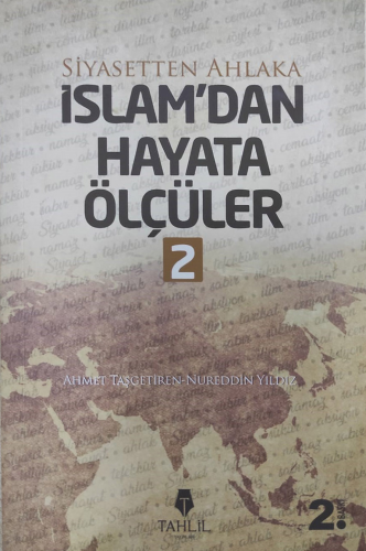 İslam'dan Hayata Ölçüler - 2; Siyasetten Ahlaka - Kitapiks.com