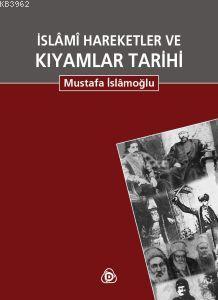 İslami Hareketler ve Kıyamlar Tarihi (2 Cilt tek kitapta) - Kitapiks.c