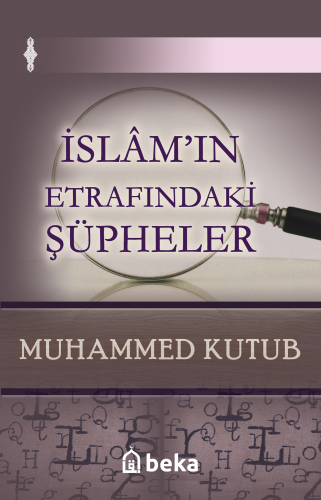 İslam'ın Etrafındaki Şüpheler - Kitapiks.com