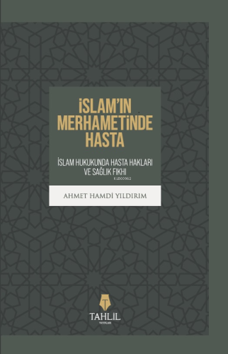 İslam'ın Merhametinde Hasta - Kitapiks.com