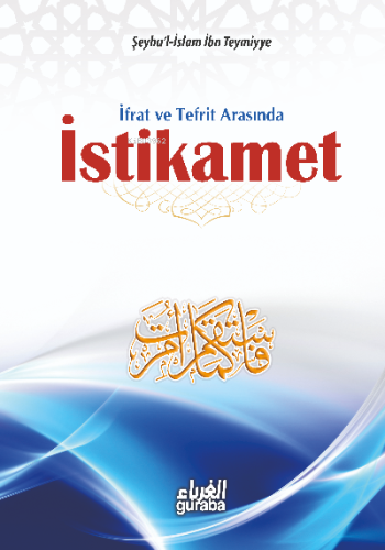 İstikamet; İfrat ve Tefrit Arasında - Kitapiks.com