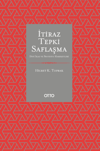 İtiraz Tepki Saflaşma;Dinî İkaz ve Protesto Hareketleri - Kitapiks.com