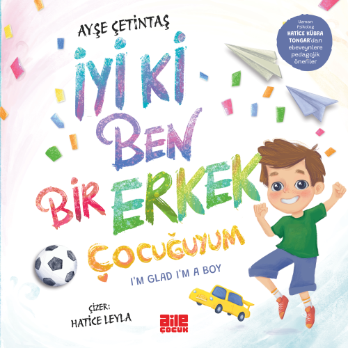 İyi ki Ben Bir Erkek Çocuğuyum - Kitapiks.com