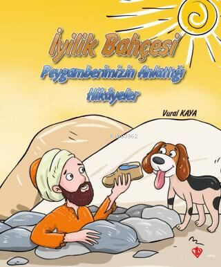 İyilik Bahçesi - Peygamberimizin Anlattığı Hikayeler - Kitapiks.com