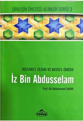 İz bin Abdüsselam - Sultanu'l Ulema Ve Bayiu'l Ümera; Dirilişin Öncüsü