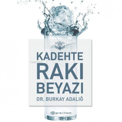 Kadehte Rakı Beyazı - Kitapiks.com