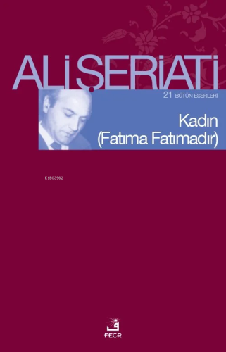 Kadın - (Fatıma Fatımadır) Bütün Eserleri 21 - - Kitapiks.com