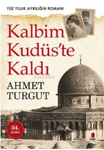 Kalbim Kudüs'te Kaldı - Kitapiks.com