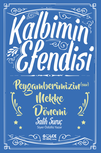 Kalbimin Efendisi - Peygamberimizin Mekke Dönemi - Kitapiks.com