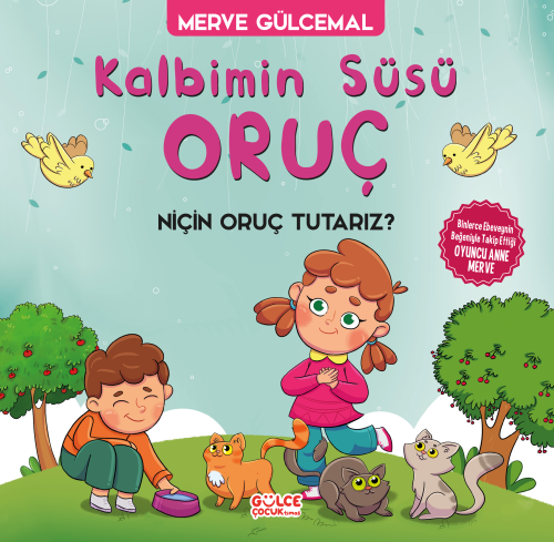 Kalbimin Süsü Oruç; Niçin Oruç Tutarız? - Kitapiks.com