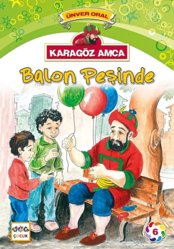 Karagöz Amca Balon Peşinde; Karagöz Amca 6 - Kitapiks.com