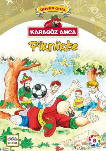 Karagöz Amca Piknikte; Karagöz Amca 8 - Kitapiks.com