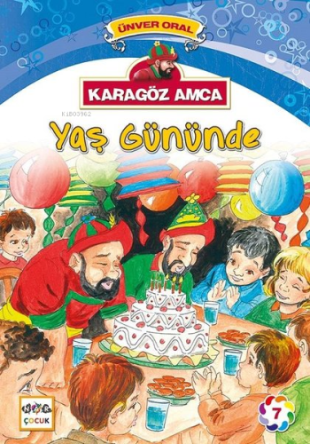 Karagöz Amca Yaş Günü; Karagöz Amca 7 - Kitapiks.com