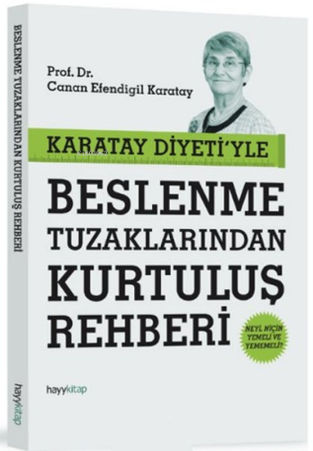 Karatay Diyeti'yle Beslenme Tuzaklarından Kurtuluş Rehberi - Kitapiks.