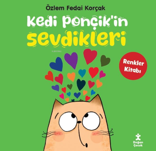 Kedi Ponçik’in Sevdikleri -Renkler Kitabı - Kitapiks.com