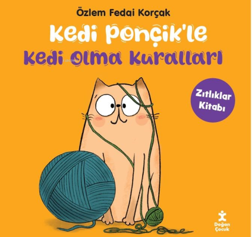 Kedi Ponçik’le Kedi Olma Kuralları-Zıtlıklar Kitabı - Kitapiks.com