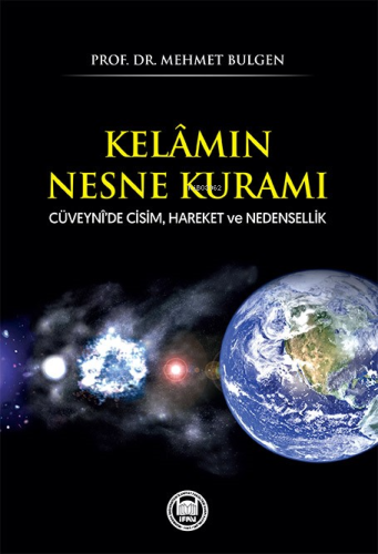 Kelâmın Nesne Kuramı;Cüveynî’de Cisim, Hareket ve Nedensellik - Kitap