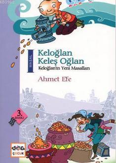 Keloğlan Keleş Oğlan; Keloğlan'ın Yeni Masalları - Kitapiks.com