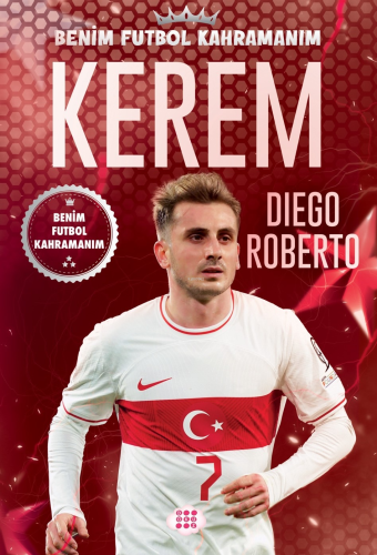 Kerem – Benim Futbol Kahramanım - Kitapiks.com