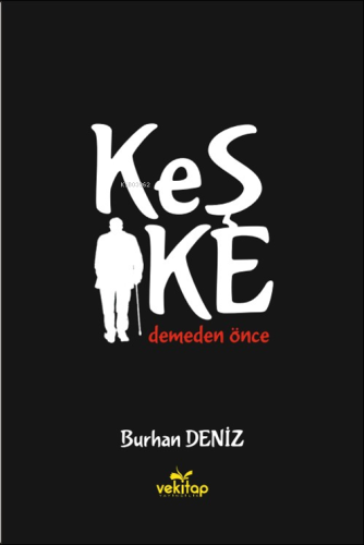 Keşke Demeden Önce - Kitapiks.com