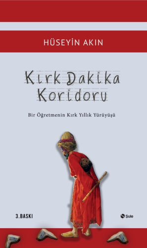 Kırk Dakika Koridoru; Bir Öğretmenin Kırk Yıllık Yürüyüşü - Kitapiks.c