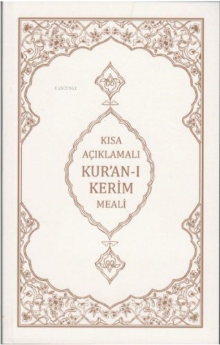 Kısa Açıklamalı Kur'an-ı Kerim Meali - Kitapiks.com